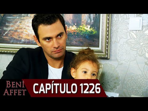 Perdóname (Beni Affet) - Capítulo 1226