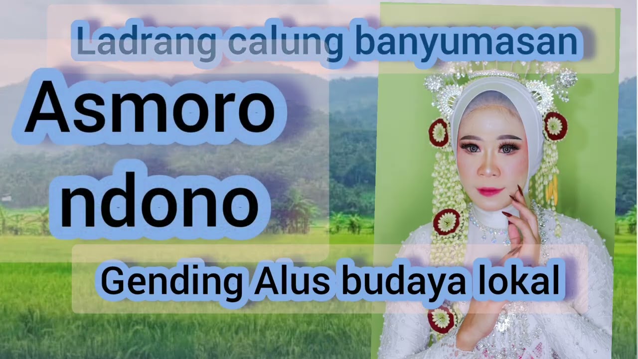 Asmoro ndono calung banyumasan 