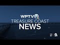 WPTV Treasure Coast News for Saturday, May 7, 2022