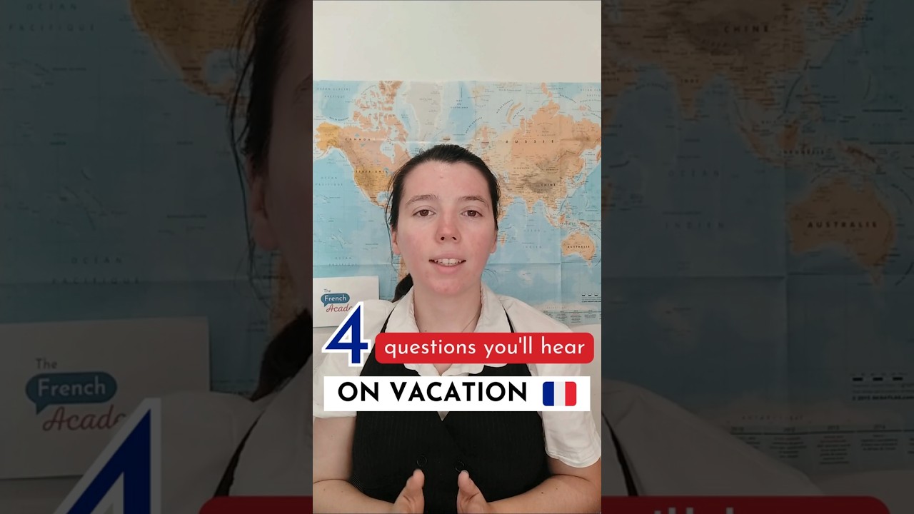 4 French questions you may hear while on vacation 