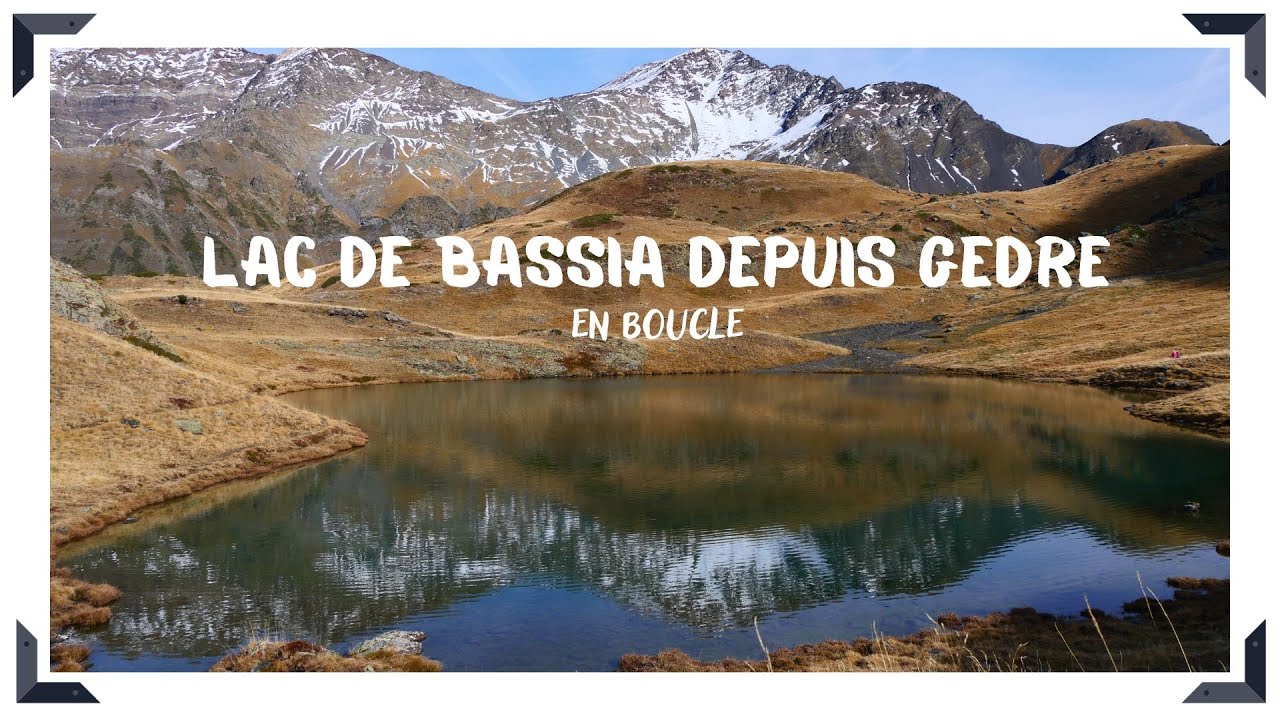Lac de Bassia depuis Gèdre en boucle