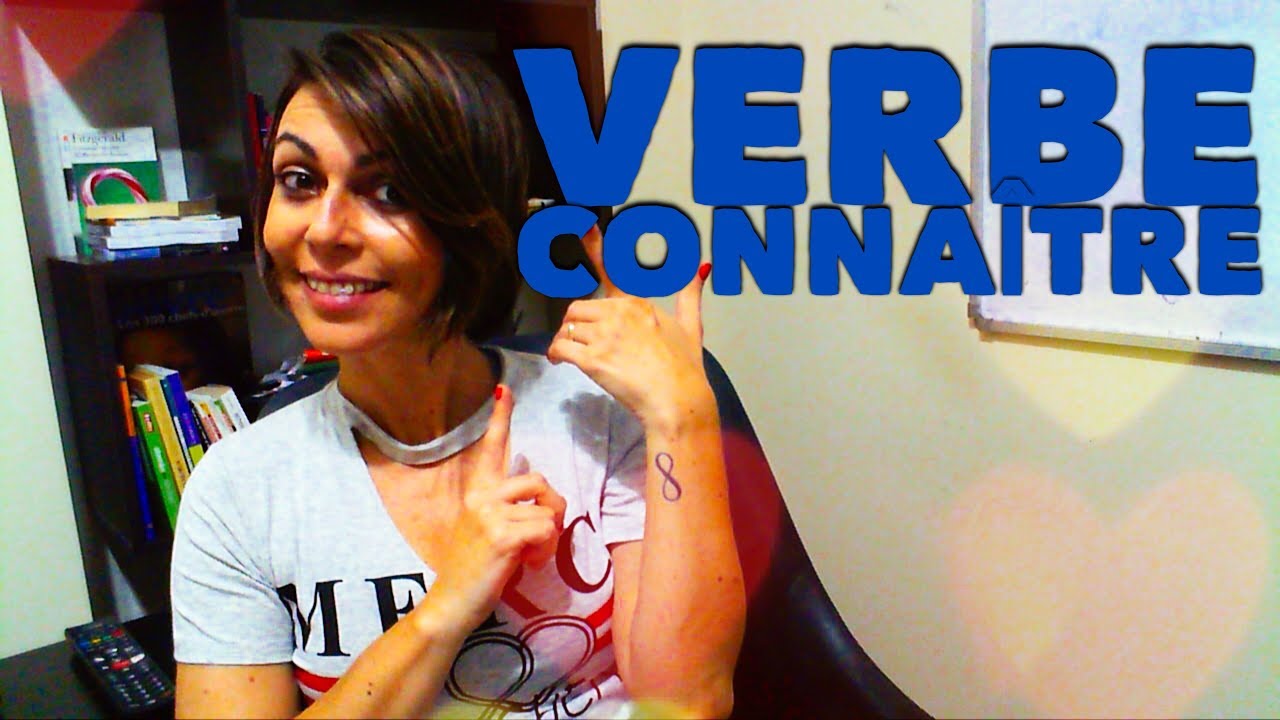 Como Pronunciar O Verbo CONNAITRE Em Franc s YouTube