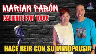 Marian Pabón - Menopáusica y Que?