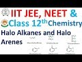 Haloalkanes and Haloarenes Chapter 10 for Class 12 Board, IIT JEE, NEET and all competitive exams