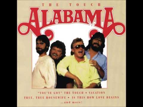 Alabama - (You've Got The) Touch
