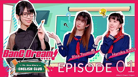 Ms. Aina Aiba's BanG Dream! English Club Episode 01