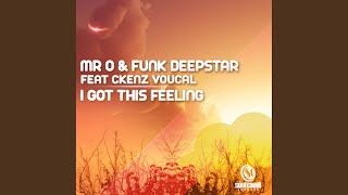 I Got This Feeling (Original Mix)