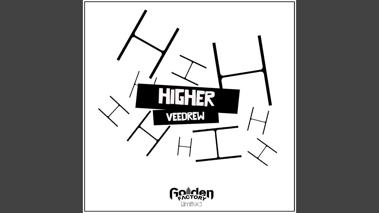 Watch Higher on YouTube Watch Higher on YouTube