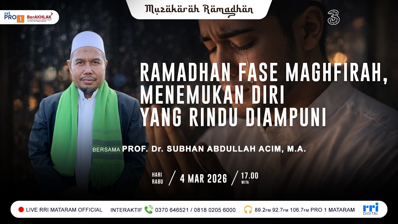 MUZAKARAH RAMADHAN  -  RAMADHAN FASE MAGHFIRAH, MENEMUKAN DIRI YANG RINDU DIAMPUNI