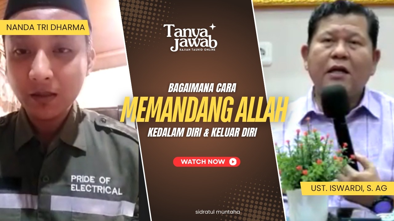BAGAIMANA CARA MEMANDANG ALLAH KELUAR & KEDALAM DIRI | UST. ISWARDI, S. AG