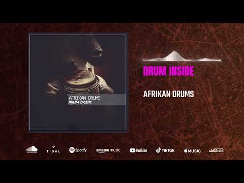 Afrikan Drums - Drum Inside (Audio)