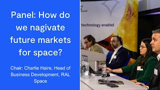 Panel session: How do we navigate future markets for space?