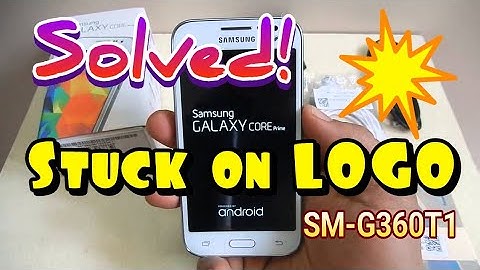 Galaxy Core Prime SM-360T1 stuck on LOGO solve by flashing new firmware