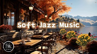 Soft Jazz Music for Relax, Work, Study, Unwind☕Cozy Coffee Shop Ambience｜適合放鬆、工作、學習的輕柔爵士樂☕咖啡廳氛圍音樂 screenshot 4