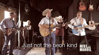 Country Just Not The Neon Kind - MIKE MANUEL Aug 22, 2017 chords