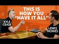 This Is How You Have It All | Kyle Cease and Lewis Howes