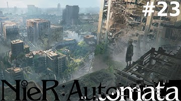 NieR:Automata Part 23 | Chapter 13 Meat Box | Very Hard | No Commentary