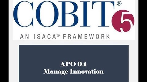 COBIT Processes - APO04 - Manage Innovation 2