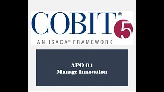 COBIT Processes - APO04 - Manage Innovation 2