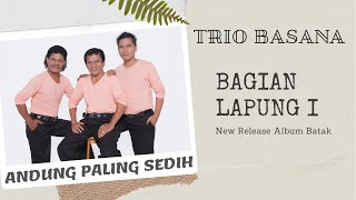 LAGU BATAK TERBARU TERPOPULER { TRIO BASANA - Bagian Lapung i }