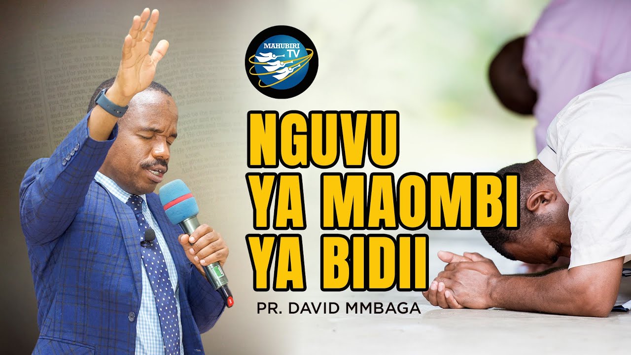 NGUVU YA MAOMBI YA BIDII | PR  DAVID MMBAGA