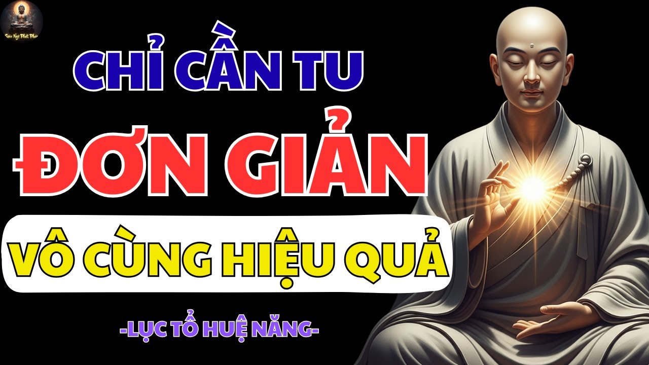 LỤC TỔ HUỆ NĂNG – CHỈ MỘT NIỆM VÔ NIỆM CŨNG ĐỦ GIẢI THOÁT | GIÁC NGỘ GIỮA ĐỜI THƯỜNG
