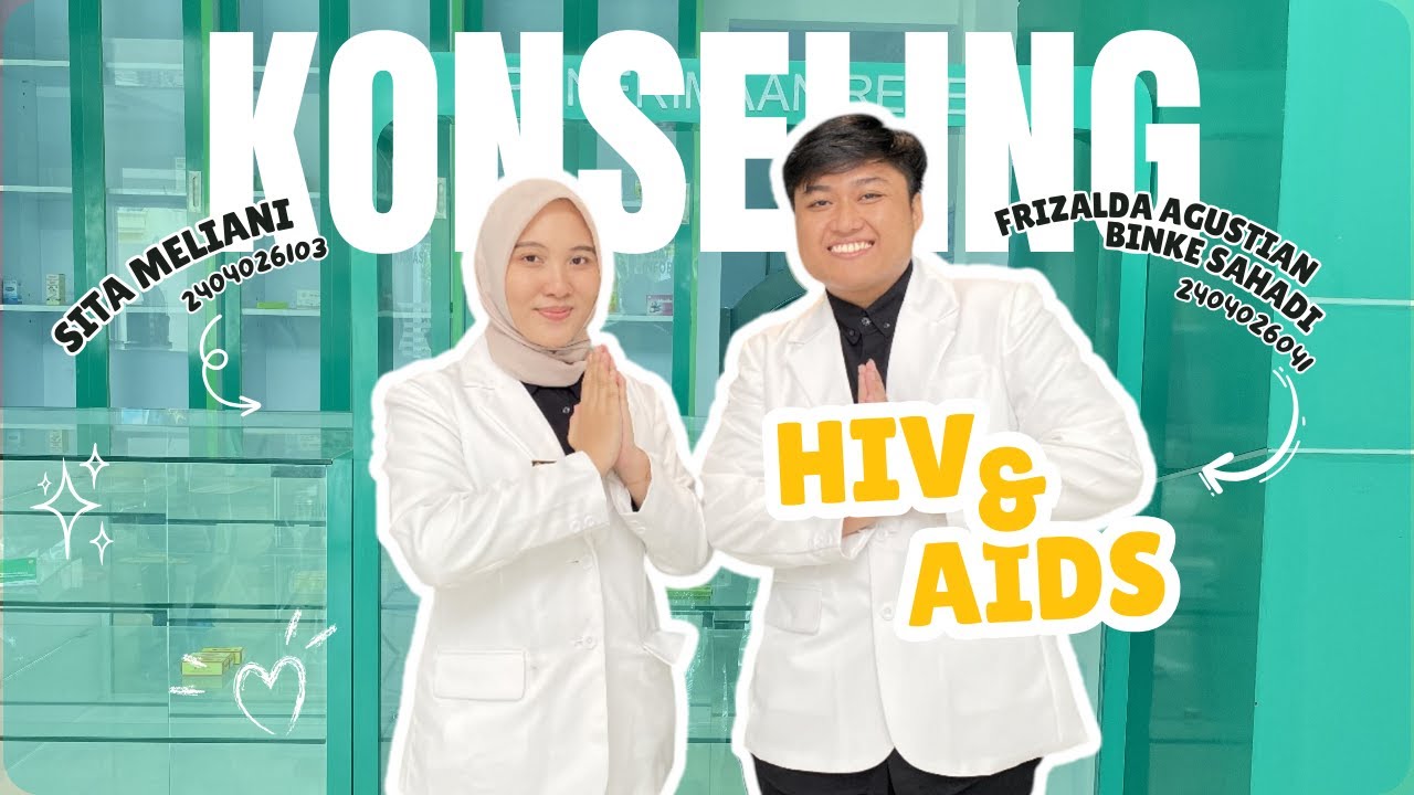 KONSELING OBAT HIV-AIDS |[ APOTEKER UHAMKA 42 ]| KELAS B - YouTube