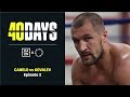 40 DAYS: Canelo vs. Kovalev | Episode 2