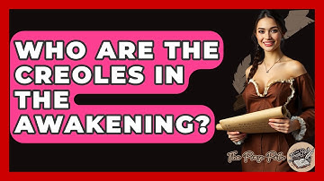Who Are The Creoles In The Awakening? - The Prose Path
