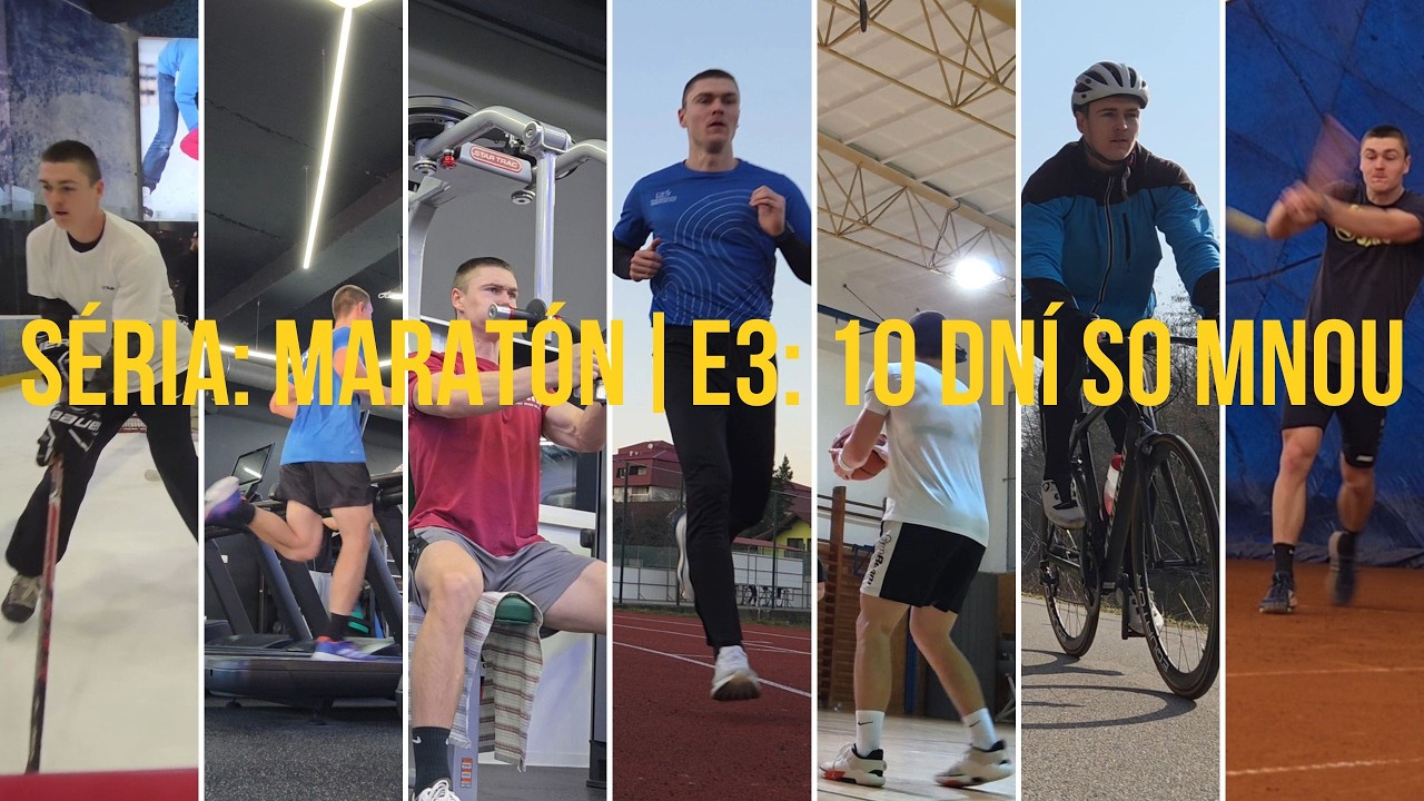 SÉRIA : MARATÓN | E3: 10 dní so mnou