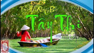 Tây Thi - 3 Lớp 20 Bài Bản Tổ Đờn Ca Tài Tử Nam Bộ