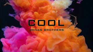 Cool - Jonas Brothers (Lyrics)