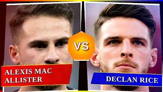 Alexis Mac Allister vs Declan Rice - Who's Better? ⚽