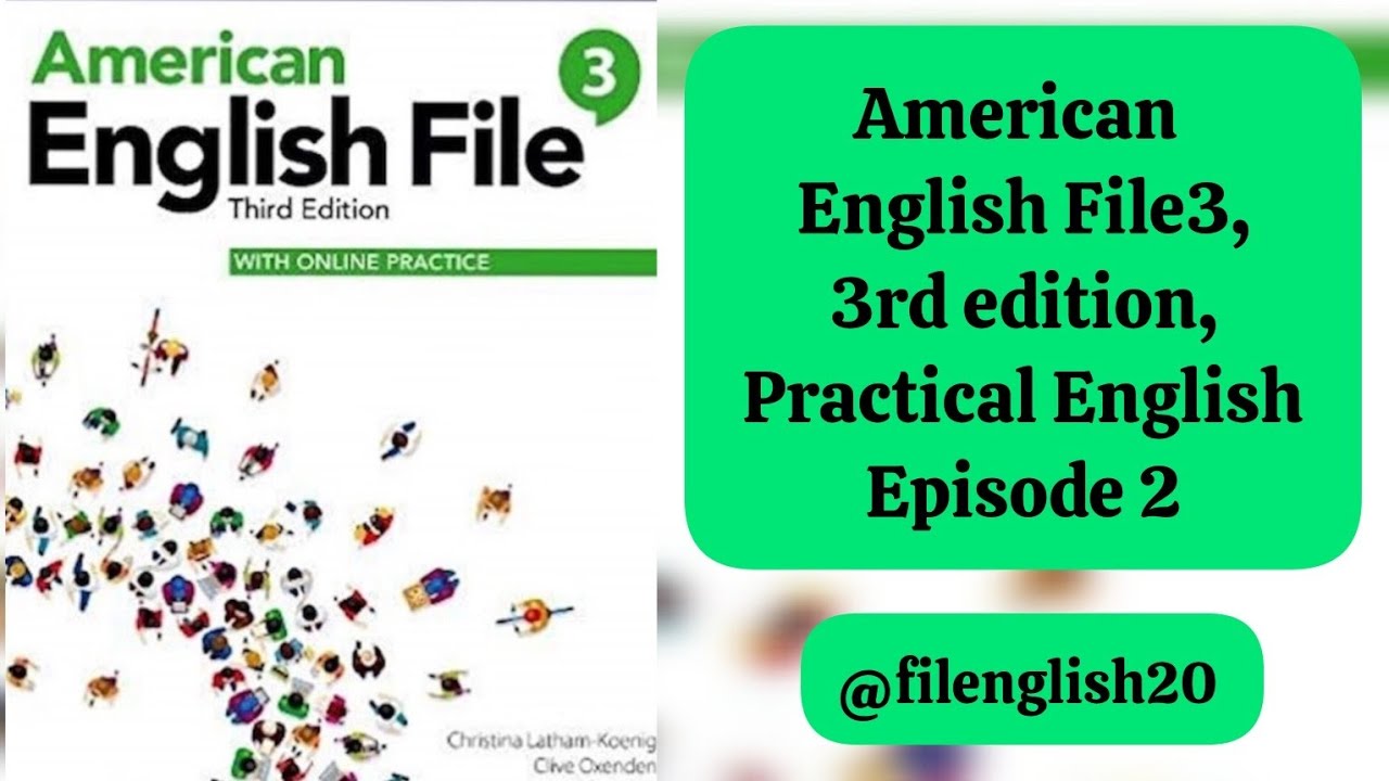 American English File3, 3rd edition, Practical English, Episode 2