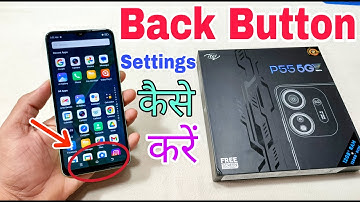 Itel P55 5G me Back Button Settings Kaise Karen | How To Set Back Button Settings in Itel P55 5G |