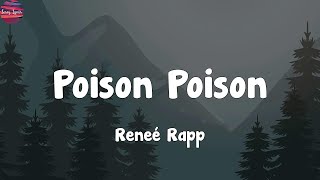 Reneé Rapp - Poison Poison (Lyrics)