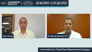 Full Ask an Expert Series Live Q & A| Innovations in Total Knee Replacement Surgery Guide