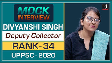 DIVYANSHI SINGH, UPPCS 2020 Topper (Deputy Collector, 34th Rank) : Mock Interview