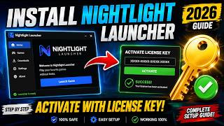 🎮 How to Install Nightlight Launcher & Activate It with a License Key (2026) | Complete Setup Guide