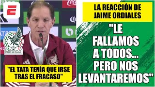 Un DESAFIANTE Jaime Ordiales le da la DESPEDIDA al Tata Martino y dice que México se LEVANTARÁ