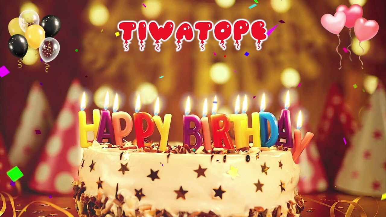 TIWATOPE Happy Birthday Song – Happy Birthday to You