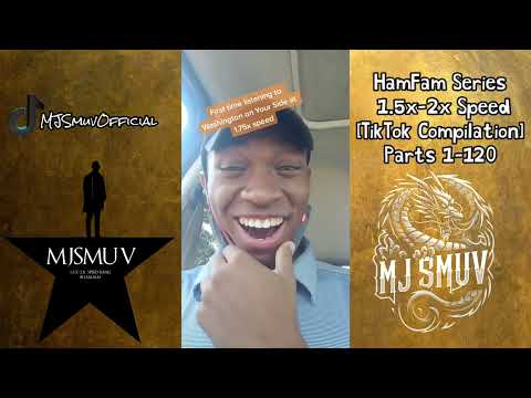 MJ Smuv's HamFam 1.5x-2x Speed TikTok Series [Compilation] PARTS 1-120!
