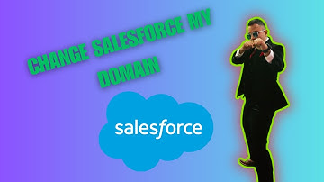 Setting My Domain in Salesforce  How to change Salesforce My Domain  Salesforce ( 2025 guide )