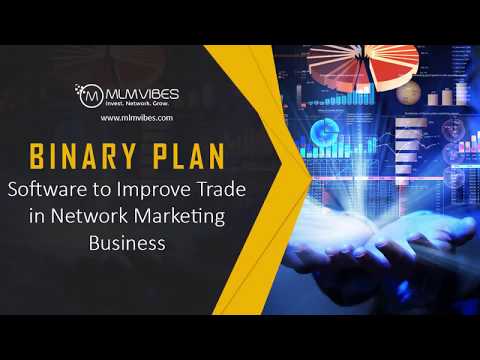 Binary plan software to improve trade in Network Marketing business