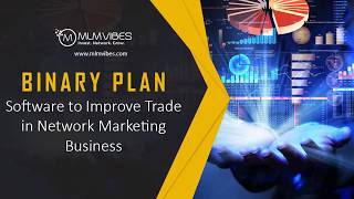 Binary plan software to improve trade in Network Marketing business Net Worth