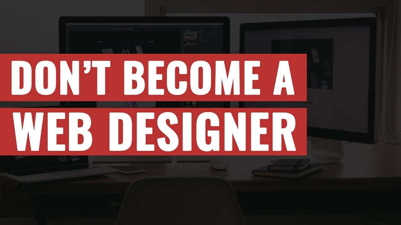 Dont Become A Web Designer In Career Career Advise For Web Designer dont-become-a-web-designer-in-career-career-advise-for-web-designer