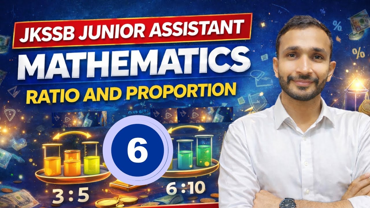 RATIO and PROPORTION 06| MATHS FOR JKSSB JUNIOR ASSISTANT I BY SHUKLA SIR