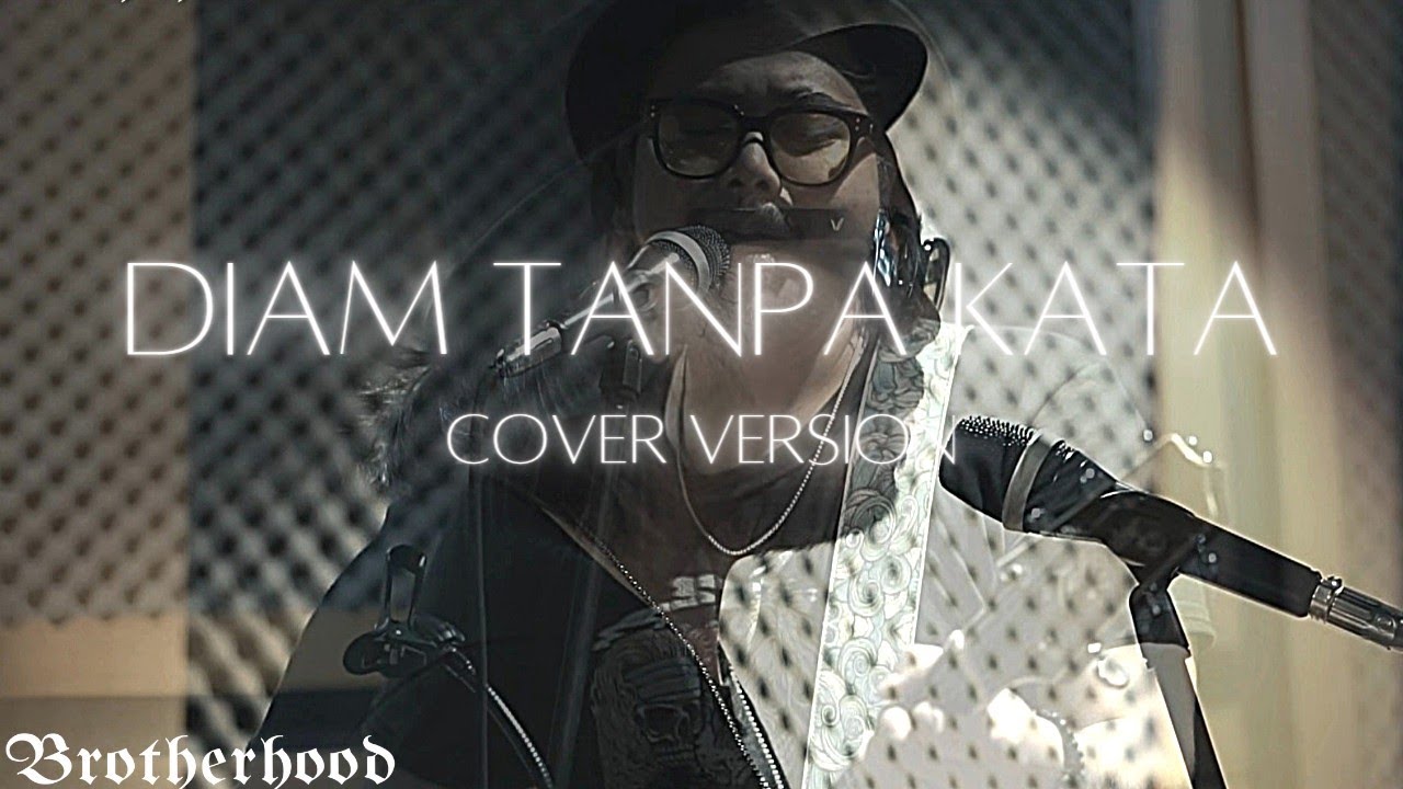 D'MASIV - DIAM TANPA KATA - BROTHERHOOD VERSION