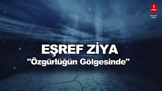 EŞREF ZİYA  \