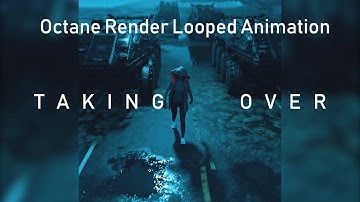 Taking Over - Octane render animation